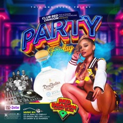 Party Friday (Red Dragon) ft Dj Darry x Warren Steam