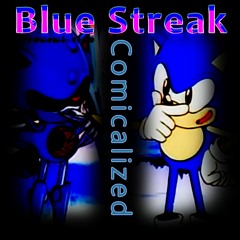 Blue Streak (Comicalized) ((Go check out my other tracks.))