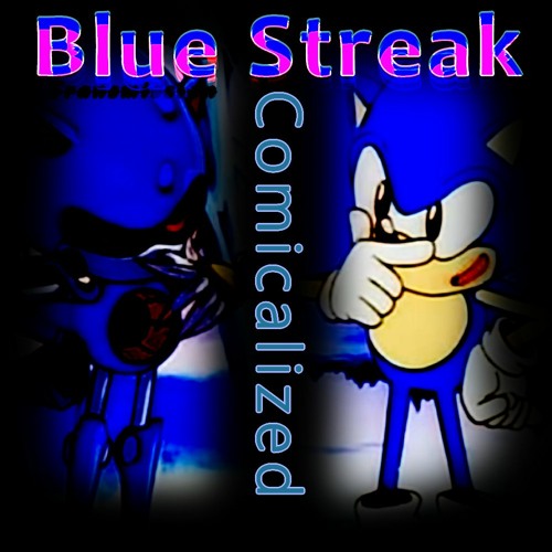Blue Streak (Comicalized) ((Go check out my other tracks.))