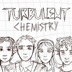 TURBULENT CHEMISTRY - Dante Lizzio, Taylor Ramsay, Emmanuel Skalkos and Will Cherry