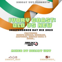 Ivory Coast: Old Vs New - Independence Day Mix 2023 || Mixed By @DEEJAYWHY_