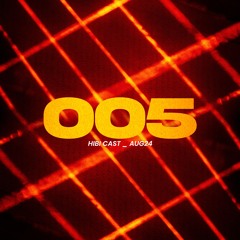 HIBI CAST 005 - Groove O'Clock