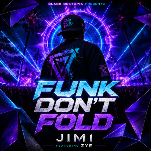Stream Funk Dont Fold_JIMI x ZYE by Black Beatopia Productions