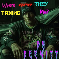 Where are they taken me