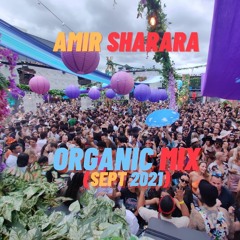 Amir Sharara - Organic Mix Sept 2021 (Live Recording)