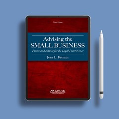 Advising the Small Business: Forms and Advice for the Legal Practitioner, Third Edition. Gratis