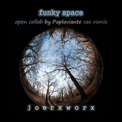 funky space / open collab by Paploviante / sax remix