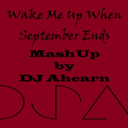 MashUp - Wake Me Up When September Ends