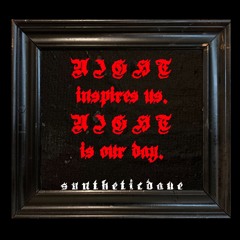 N I G H T inspires us. N I G H T is our day