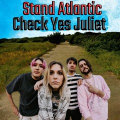 Stand Atlantic - Check Yes Juliet