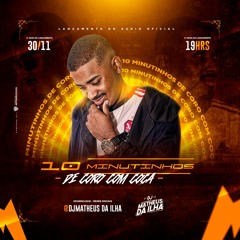 10 MINUTINHOS DE CORO COM COÇA {DJ MATHEUS DA ILHA} RUGAL X JHOWJHOW