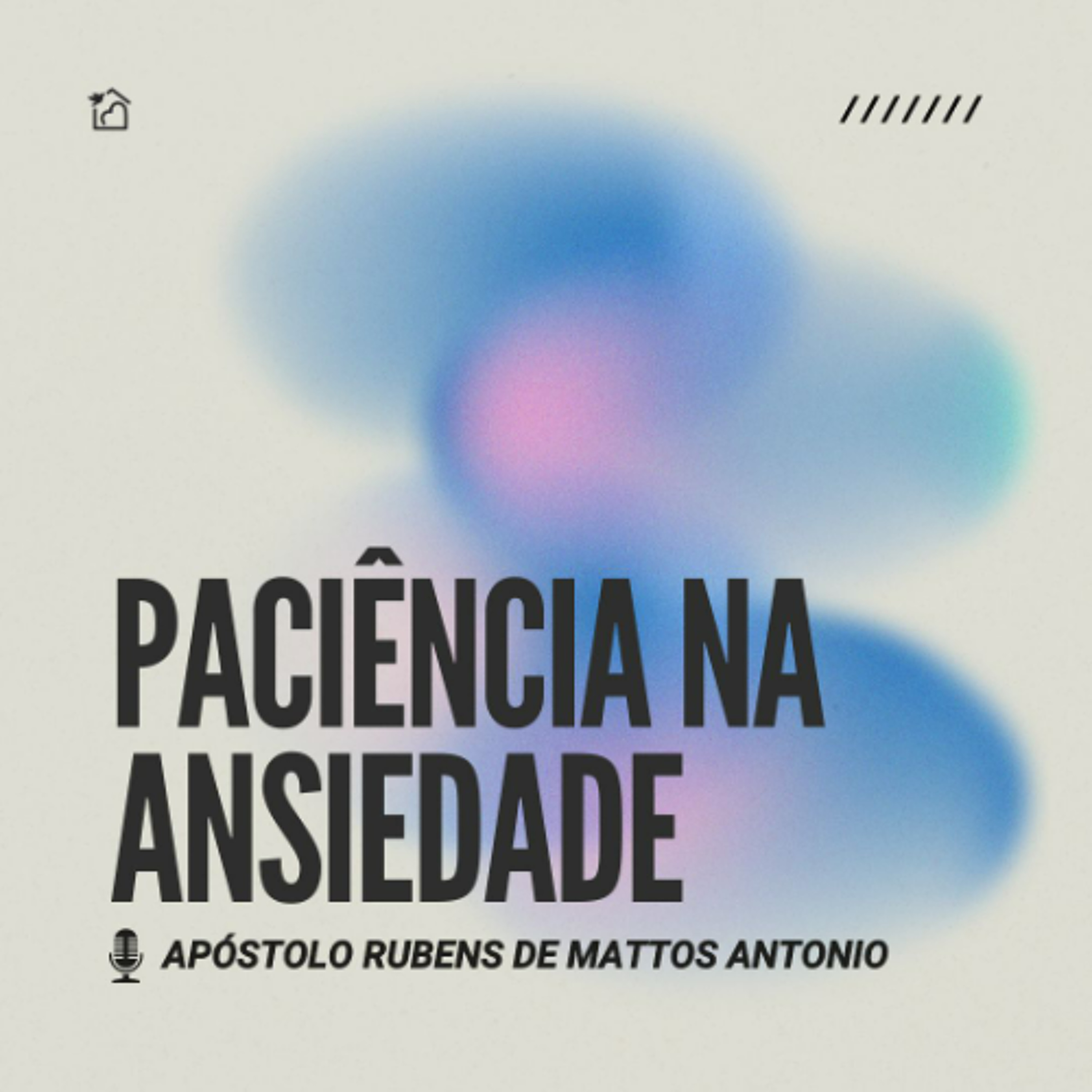 Paciência na Ansiedade - Ap Rubens de Mattos Antônio 24/05/2026 episode artwork
