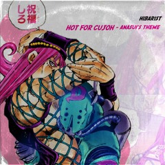Hot for Cujoh - Anasui's Theme / Jojo's Bizarre Adventure: Stone Ocean