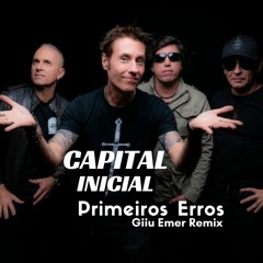 Capital Inicial - Primeiros Erros ( Giiu Emer Remix )