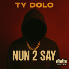 Nun 2 Say (Prod.Willomadethis)