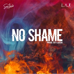 Sean Tizzle & L.A.X - No Shame