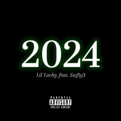 2024 (feat. Swfty3)