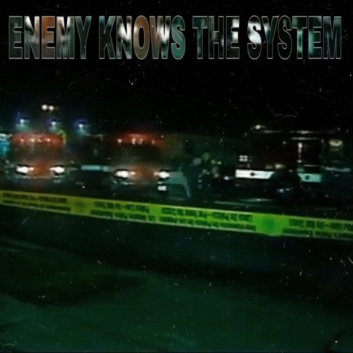 ENEMY KNOWS THE SYSTEM