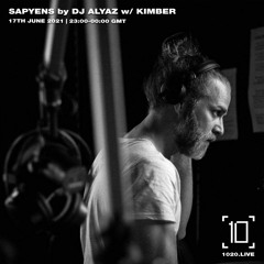 #35 Sapyens by DJ Alyaz w/ Kimber [1020 Radio - 17062021]