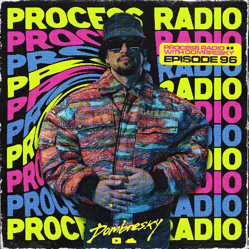 Dombresky - Process Radio #096