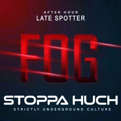 FOG Late Spotter - 06/2022 "Strictly Underground Culture" - after hour -