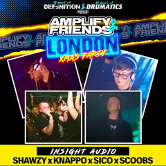 INSIGHT AUDIO X 36 - LIVE @AMPLIFY & FRIENDS LONDON (SHAWZY B2B HKNAPPO W/ SICO & SCOOBS)