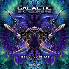 Galactic Explorers - Transfiguration | OUT NOW on Digital Om!