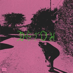 Detox (ft. $amson) // Prod. By HoodwithAnotha1