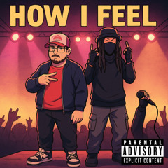 How I Feel ft. Death Moon (prod. Northboy)