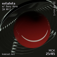 estafeta 030 w/ Dany Akno [@ Μ²]