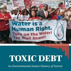 Josiah Rector - Toxic Debt: An Environmental Justice History of Detroit