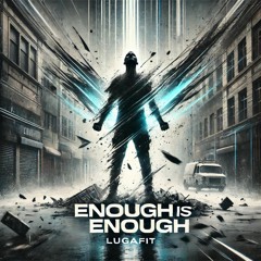 Enough Is Enough