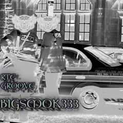 BIGSMOK333 - RTE GROOVE