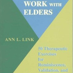 ✔️READ ❤️ONLINE Group Work With Elders: 50 Therapeutic Exercises for Reminiscenc