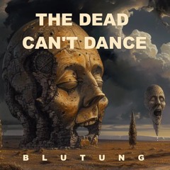 The Dead Can't Dance [All Original Set]