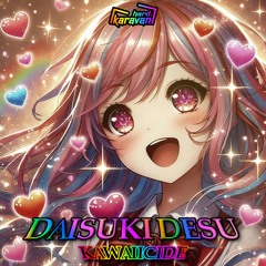 KAWAIICIDE - DAISUKI DESU [HKRV-035]