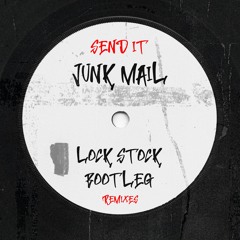 Lock Stock (Junk Mail & Send It Bootleg Remix)