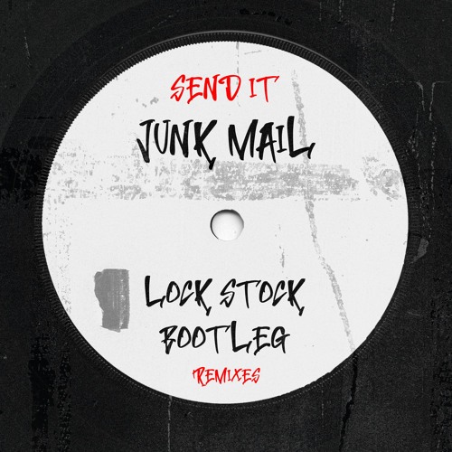 Lock Stock (Junk Mail & Send It Bootleg Remix)