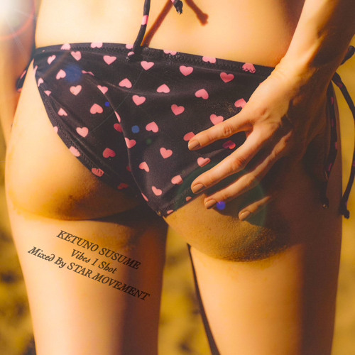 KETUNO SUSUME-ケツメイシ MIX- Vibes 1 Shot Mixed By STAR MOVEMENT