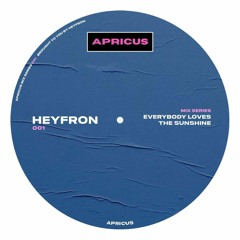 Everybody loves the sunshine EP001 - HEYFRON