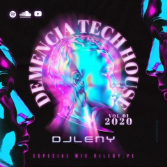 SET VOL. 1 . DEMENCIA . TECH HOUSE . DJLENY.PE