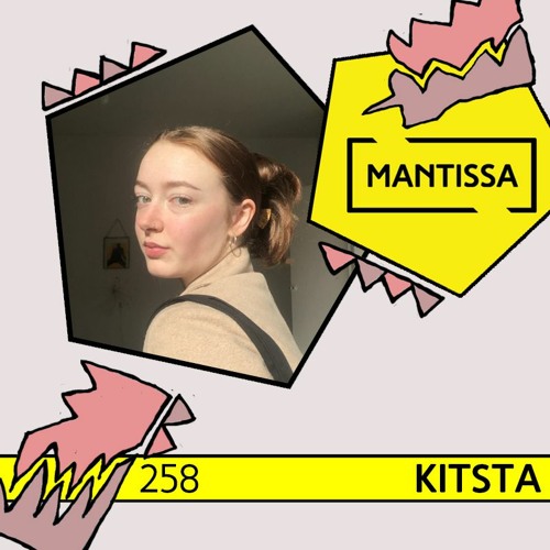 Mantissa Mix 258: Kitsta