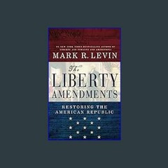 {DOWNLOAD} 💖 The Liberty Amendments (<E.B.O.O.K. DOWNLOAD^>