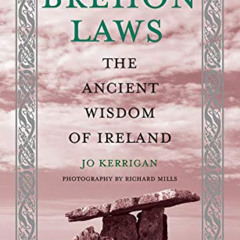 [READ] EBOOK 📮 Brehon Laws: The Ancient Wisdom of Ireland by  Jo Kerrigan &  Richard