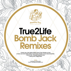 TRUE2LIFE - Bomb Jack Remixes [ST242] Smashing Trax / 11th November 2022