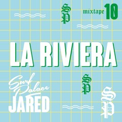 Surf Palace X Jared // La Riviera