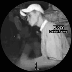 FLOZY - District Ravers [ITU031]