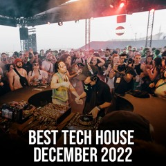 BEST TECH HOUSE DECEMBER 2022 (54 Remixes)