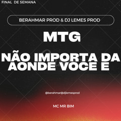 MTG - NÃO IMPORTA DA ONDE VC É (feat. BERAHMAR PROD)