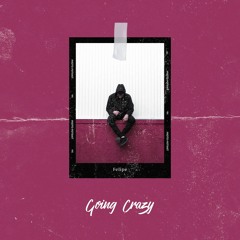 Going Crazy (Prod.by IL.IK.)